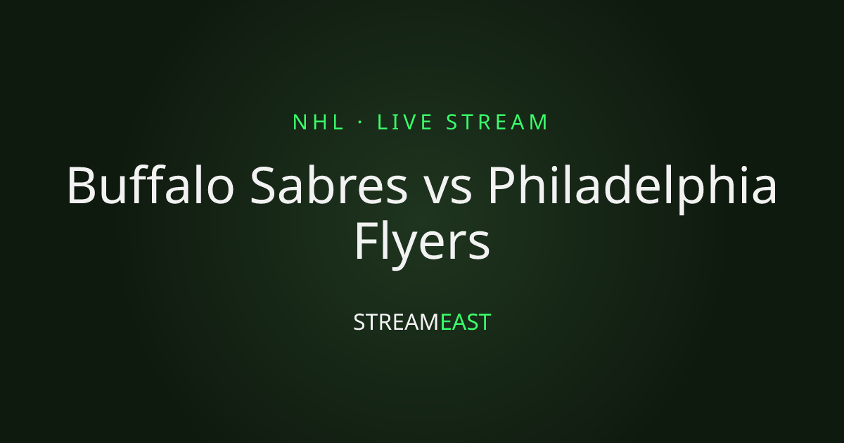 Buffalo Sabres vs Philadelphia Flyers Live Streams · Crackstreameast