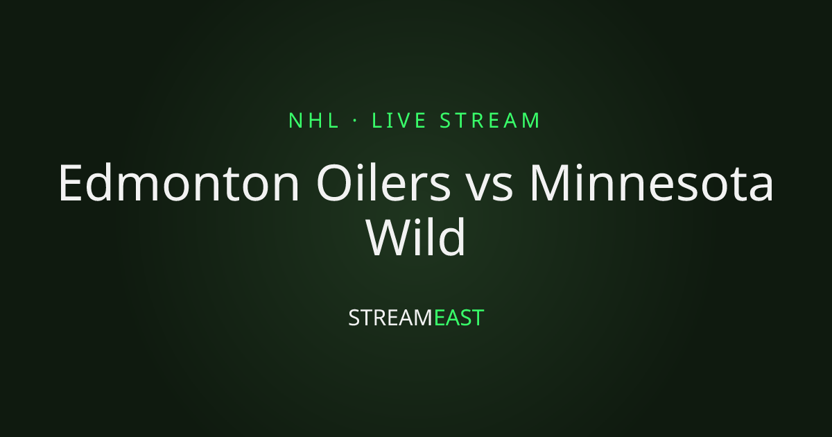 Edmonton Oilers vs Minnesota Wild Live Streams · Crackstreameast