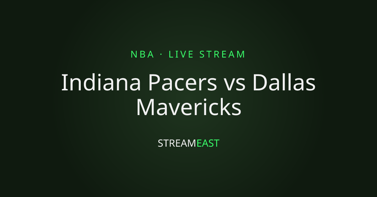 Indiana Pacers vs Dallas Mavericks Live Streams · Crackstreameast