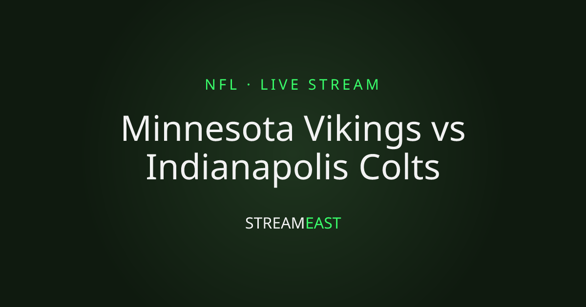 Minnesota Vikings vs Indianapolis Colts Live Streams · Crackstreameast